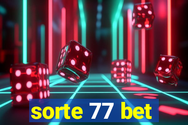 sorte 77 bet